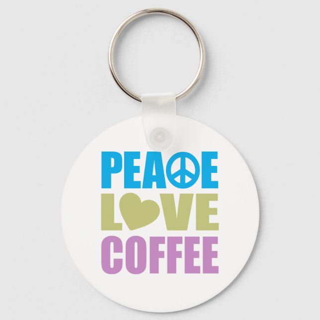 Peace Love Coffee Keychain (Front)