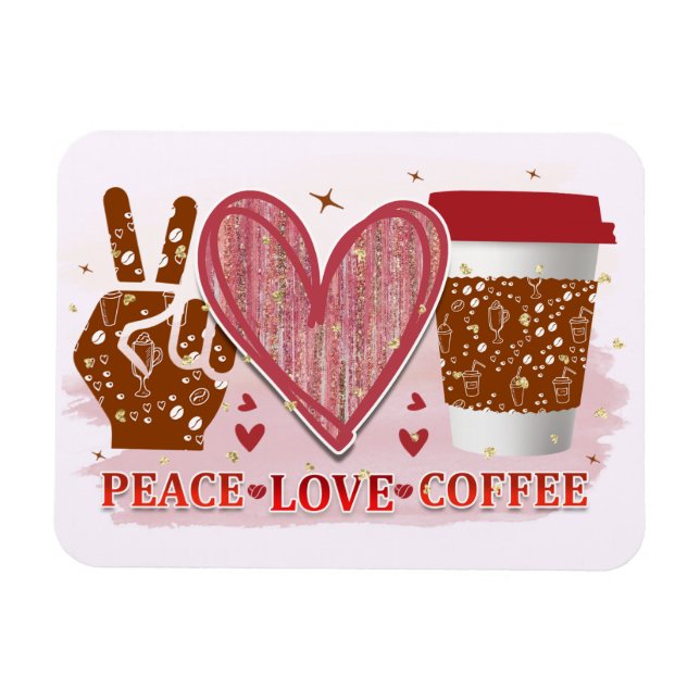 Peace Love Coffee Magnet (Horizontal)