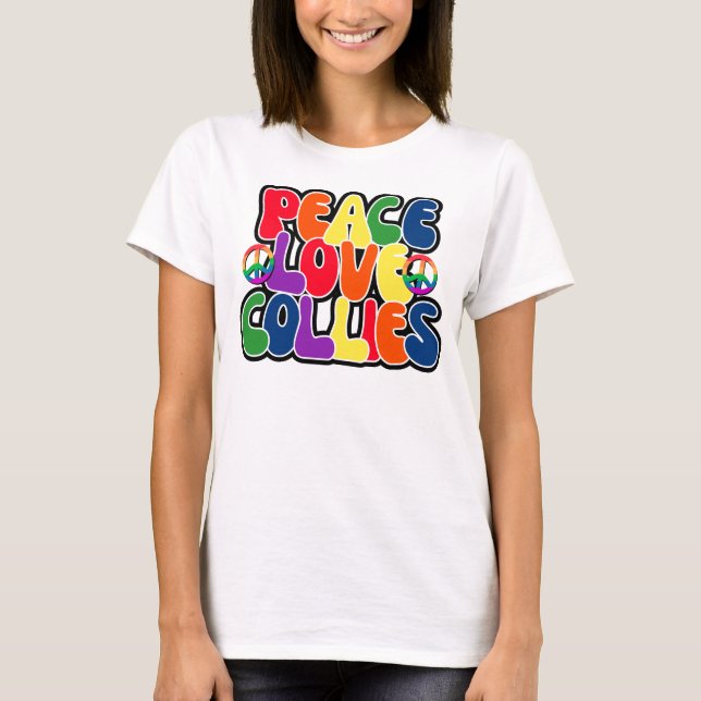 Peace Love Collies T-Shirt (Front)