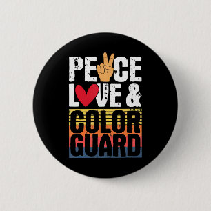 Peace Love & Colour Guard - Marching Band Lover 2 Inch Round Button