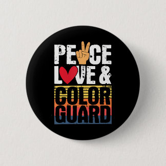 Peace Love & Colour Guard - Marching Band Lover 2 Inch Round Button