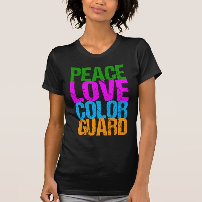 Peace Love Colour Guard T-Shirt (Front)