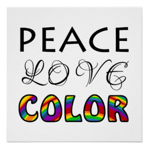 Peace Love Colour Rainbow Design Poster
