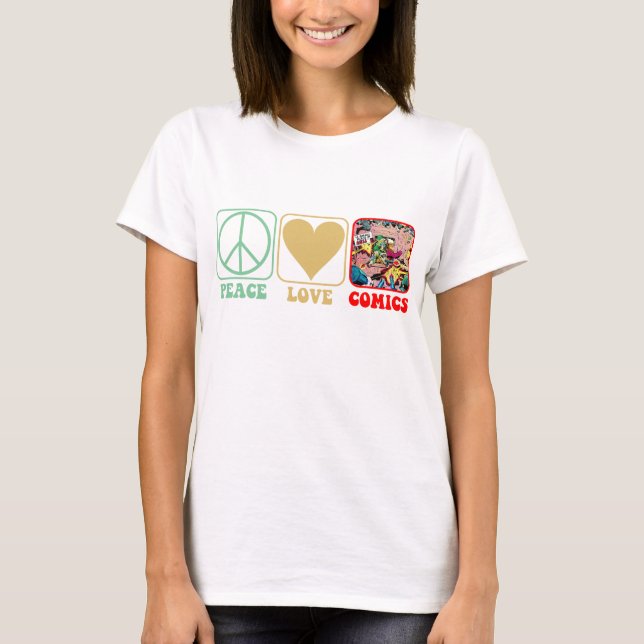 "Peace, Love, Comics" Shirt (Front)