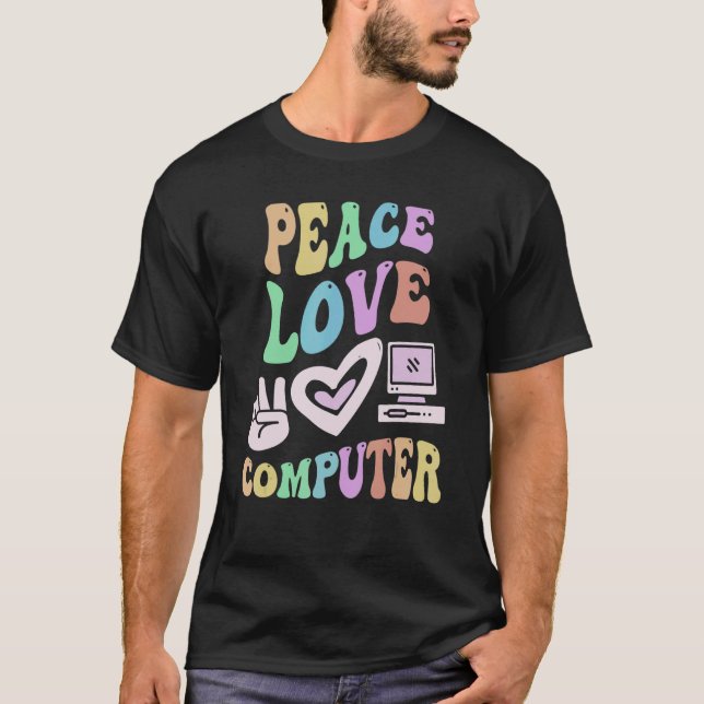 PEACE LOVE COMPUTER Retro Tech Teacher Groovy Scho T-Shirt (Front)