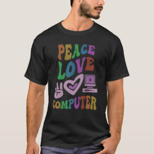 PEACE LOVE COMPUTER Retro Tech Teacher Groovy Scho T-Shirt