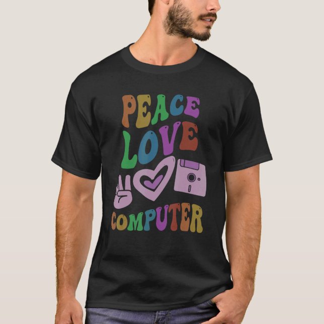 PEACE LOVE COMPUTER Retro Technology Teacher Groov T-Shirt (Front)