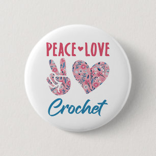 Peace Love Crochet 2 Inch Round Button