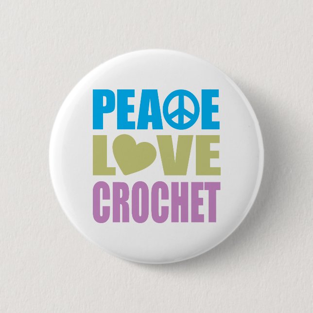 Peace Love Crochet 2 Inch Round Button (Front)