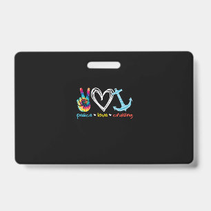 Peace Love Cruising Ship Floating Ocean Tie Dye Badge