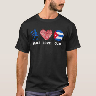 Peace love Cuba flag grown Souvenirs for men women T-Shirt