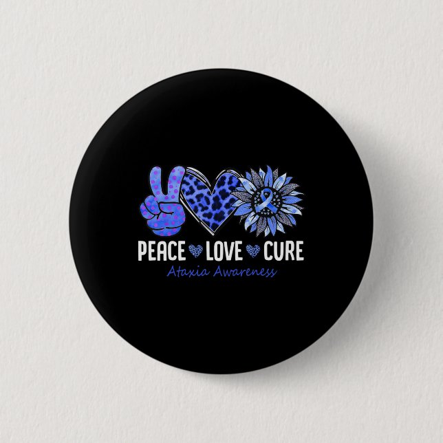 Peace Love Cure Ataxia Awareness Month Blue Sunflo 2 Inch Round Button (Front)