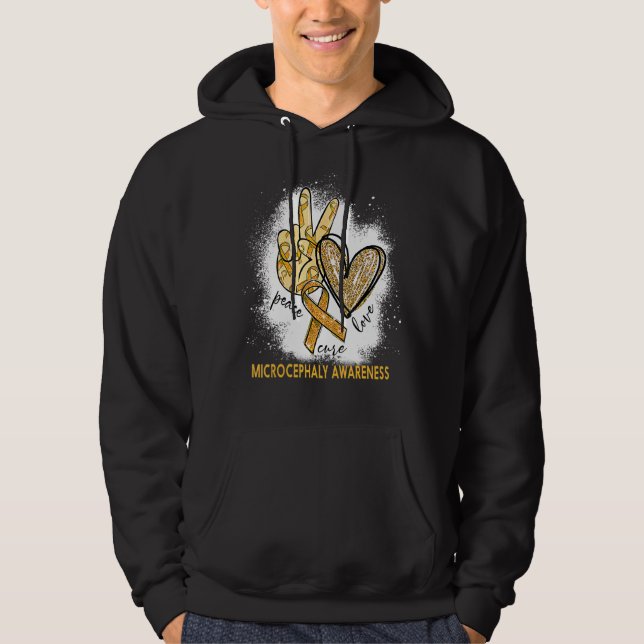 Peace Love Cure Bleached Microcephaly Awareness Hoodie (Front)