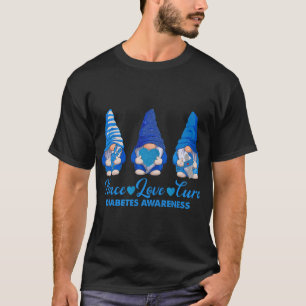 Peace Love Cure Blue Gnomes T1D Diabetes Awareness T-Shirt