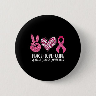 Peace Love Cure Breast Cancer Awareness Warrior Pi 2 Inch Round Button