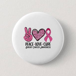 Peace Love Cure Breast Cancer Awareness Warrior Pi 2 Inch Round Button