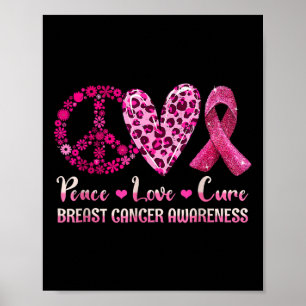 Peace Love Cure Breast Cancer Awareness Warrior Pi Poster