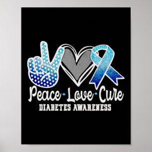 Peace Love Cure Diabetes Awareness 1  Poster