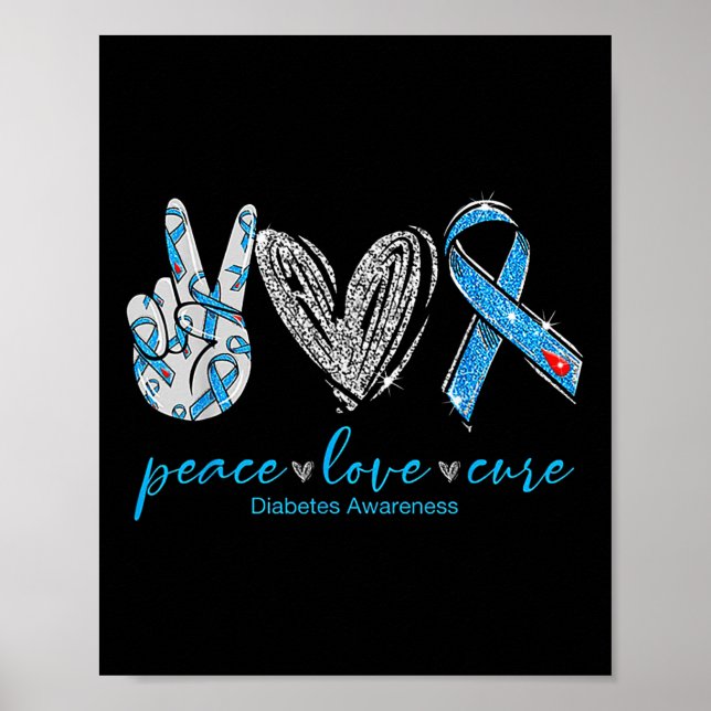 Peace Love Cure Diabetes Awareness  Poster (Front)