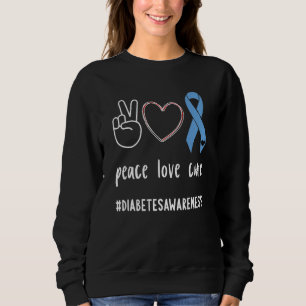 Peace Love Cure Diabetic Blue Ribbon T1d Diabetes Sweatshirt