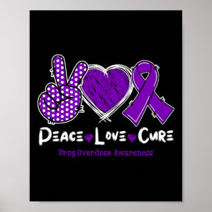 Peace Love Cure Drug Overdose Awareness Purple Rib Poster