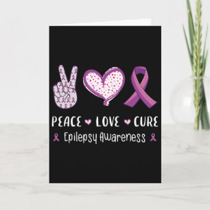 Peace Love Cure Epilepsy Awareness Men Women Kids Card