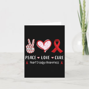 Peace Love Cure Heart Disease Awareness Men Women  Card