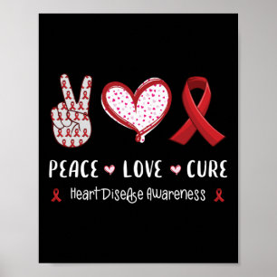 Peace Love Cure Heart Disease Awareness Men Women Poster