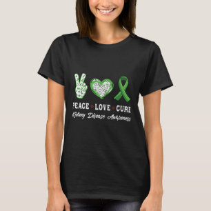 Peace Love Cure Kidney Disease Awareness Men Women T-Shirt