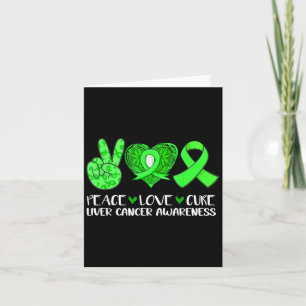 Peace Love Cure Liver Cancer Awareness Green Ribbo Card