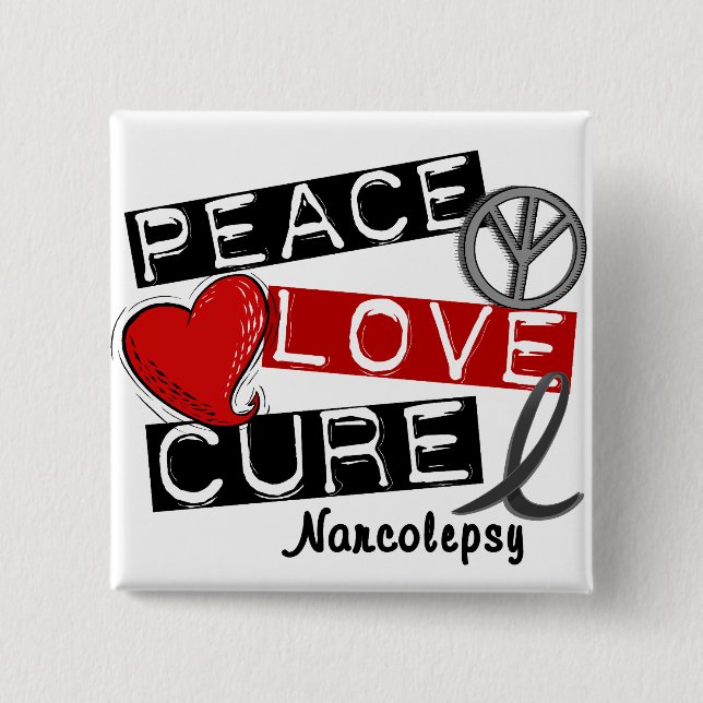 PEACE LOVE CURE NARCOLEPSY 2 INCH SQUARE BUTTON (Front)