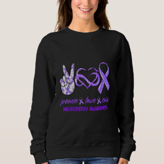 Peace Love Cure Neuropathy Awareness Sweatshirt