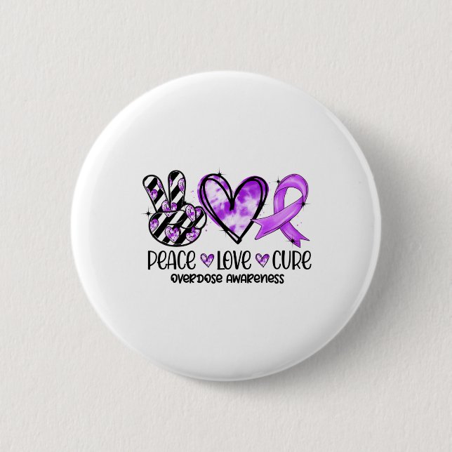Peace Love Cure Overdose Awareness  2 Inch Round Button (Front)