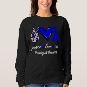 Peace Love Cure Pseudogout Blue Ribbon Awareness 1 Sweatshirt