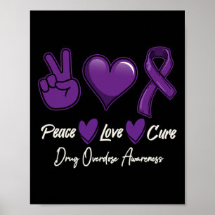 Peace Love Cure Purple Drug Overdose Awareness Poster