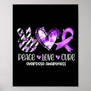 Peace Love Cure Purple Ribbon Overdose Awareness Poster