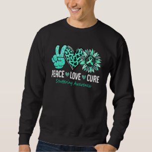 Peace Love Cure Stuttering Awareness Teal Sunflowe Sweatshirt