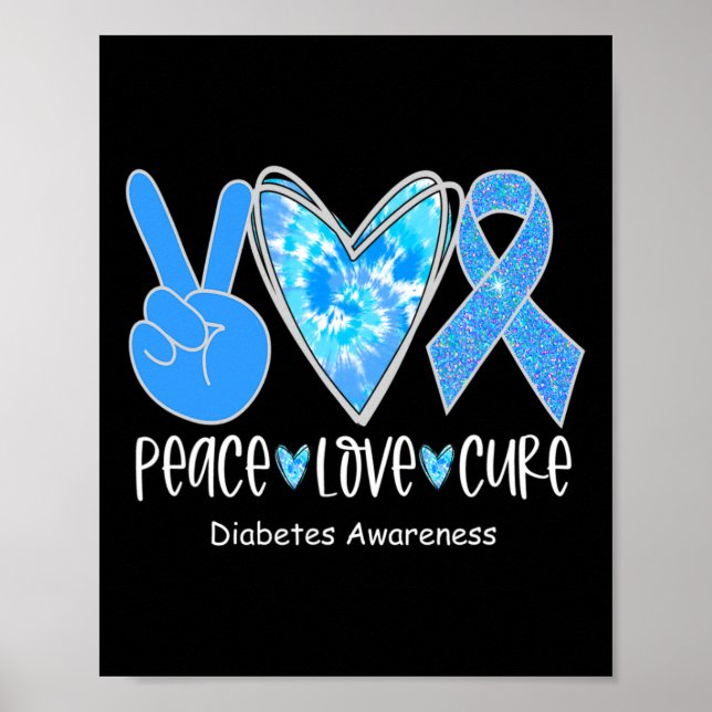 Peace Love Cure T1d Diabetes Awareness Blue Ribbon Poster (Front)