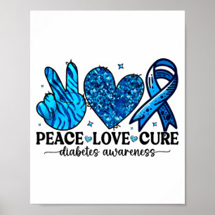 Peace Love Cure Type 1 Diabetes Awareness T1d Ribb Poster