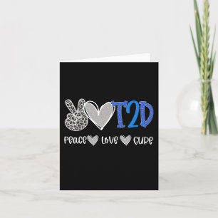 Peace Love Cure Type Two Diabetes awareness T2D Card