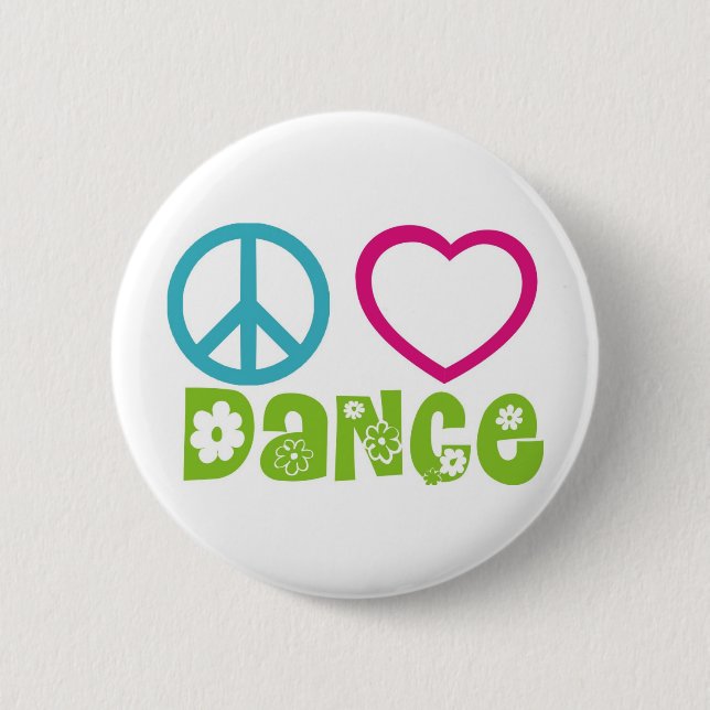 Peace Love Dance 2 Inch Round Button (Front)