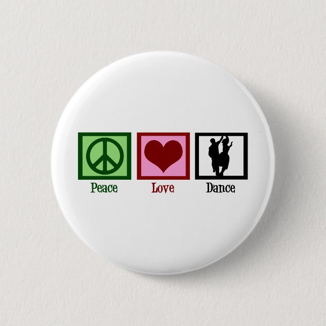 Peace Love Dance 2 Inch Round Button (Front)
