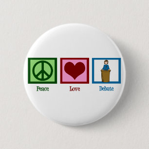Peace Love Debate 2 Inch Round Button