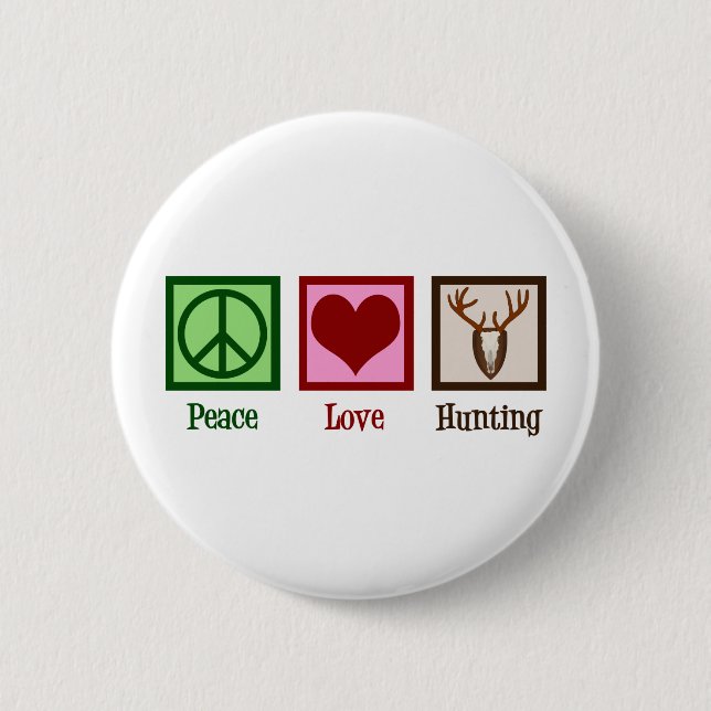 Peace Love Deer Hunting 2 Inch Round Button (Front)