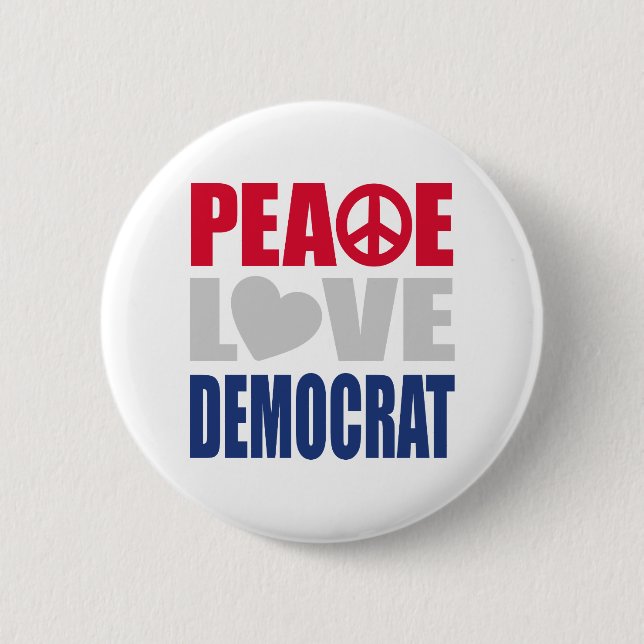 Peace Love Democrat 2 Inch Round Button (Front)