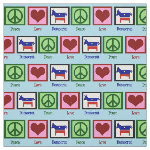Peace Love Democrat Fabric