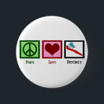 Peace Love Dentistry 2 Inch Round Button<br><div class="desc">Remember to brush! A cute peace sign,  heart,  and toothbrush with toothpaste to help remind  you about dental hygiene.</div>