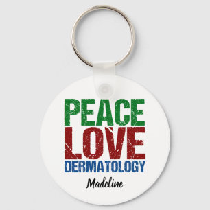Peace Love Dermatology Custom Keychain