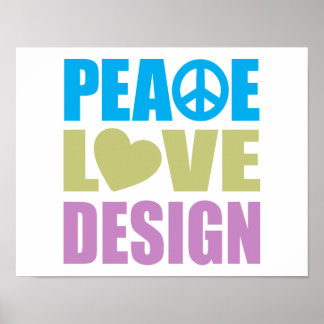 Peace Love Design Poster