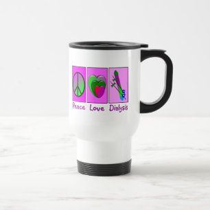 Peace Love Dialysis Travel Mug